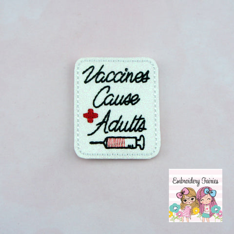 Vaccines Cause Adults Feltie Design