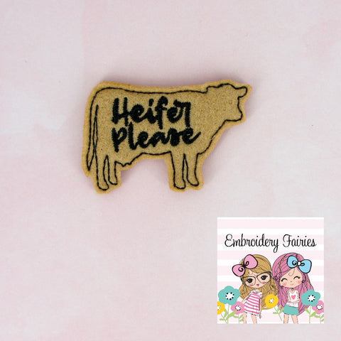 Heifer Please Feltie File - Cow Feltie - ITH Design - Embroidery Digital File - Machine Embroidery Design - Heifer Embroidery File