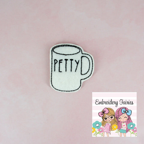 PETTY Coffee Mug Feltie File - Coffee Embroidery File - ITH Design - Digital File - Machine Embroidery Design - Planner Embroidery File