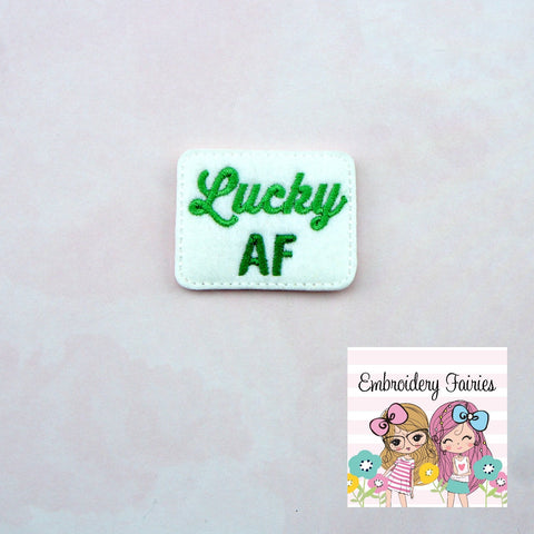 Lucky AF Feltie File - Irish Feltie Design - ITH Design - Embroidery Digital File - Embroidery Design - Feltie Design - Saint Patricks Day