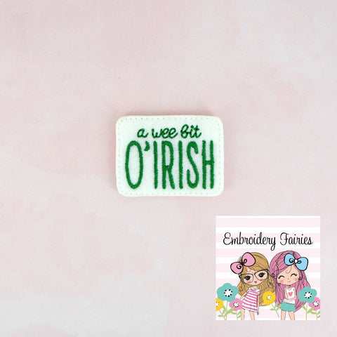 A Wee Bit O'Irish Feltie File -  Saint Patricks Day Feltie Design - Feltie Design - Feltie Pattern - Feltie Download - Irish Feltie