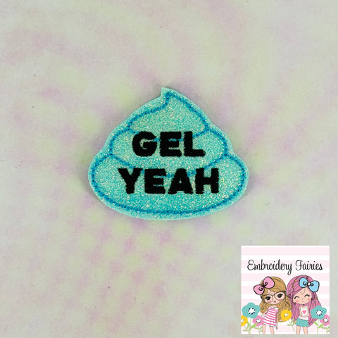 Gel Yeah Feltie Design
