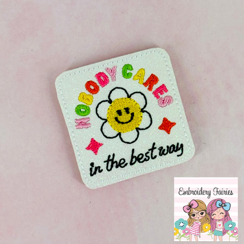 Nobody Cares Feltie Design