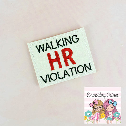 Walking HR Violation Feltie Design