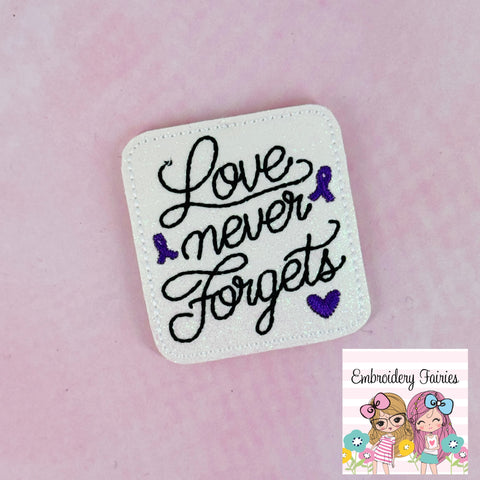 Love Never Forgets Feltie Design