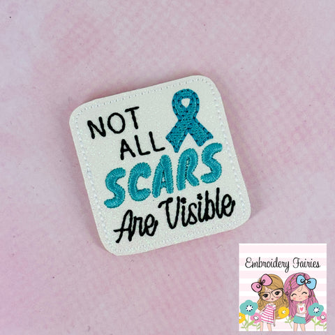 Not All Scars Are Visible Feltie Design