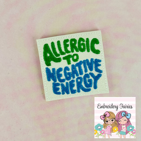 Allergic To Negative Energy Feltie Design