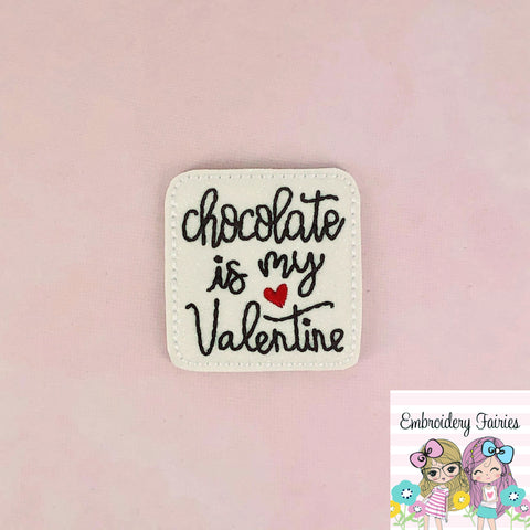 Chocolate is my Valentine Feltie Design