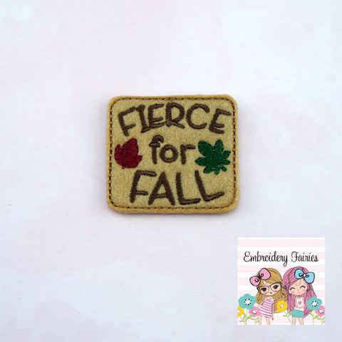 Fierce For Fall Feltie Design