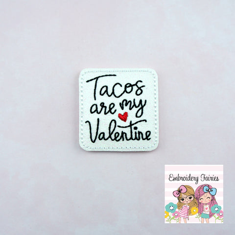 Tacos Are My Valentine Feltie Design