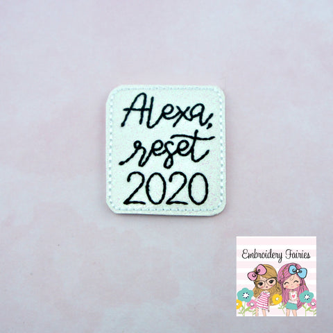 Alexa Reset 2020 Feltie Design