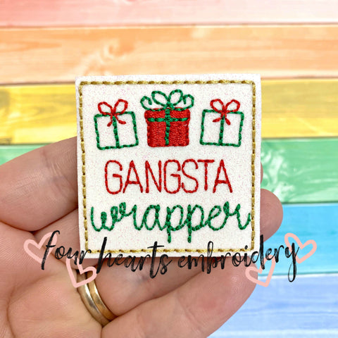 Gangsta Wrapper Feltie