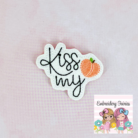 Kiss My Peach Feltie Design