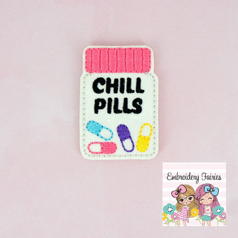 Chill Pills Feltie File - Funny Embroidery File - ITH Embroidery File - Planner Clip Embroidery File - Machine Embroidery Design
