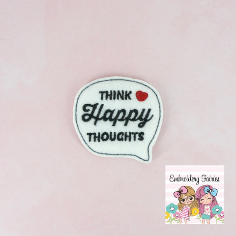 Think Happy Thoughts Feltie File - Feltie Design - ITH Design - Embroidery Digital File - Machine Embroidery Design - Embroidery File