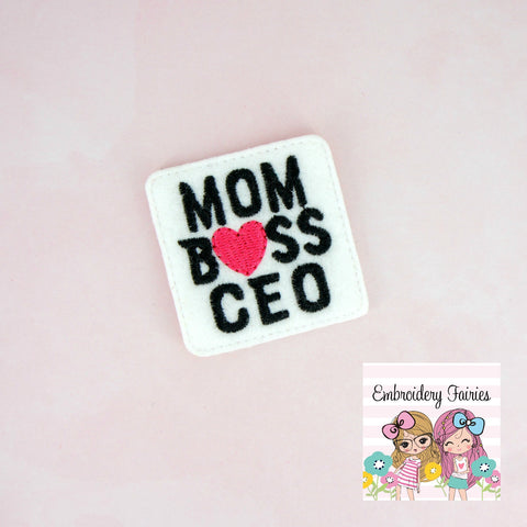 Mom Boss CEO Feltie File - Mom Feltie - ITH Embroidery Design - Embroidery Digital File - Machine Embroidery Design - Embroidery File