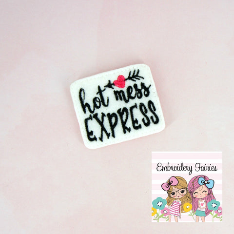 Hot Mess Express Feltie File - Planner Girl Feltie - ITH Embroidery Design - Embroidery Digital File - Machine Embroidery Design - Hot Mess