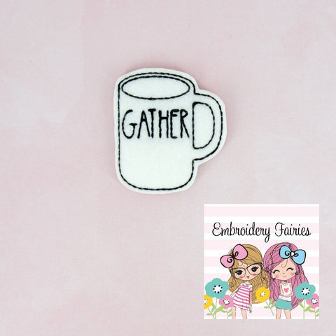 GATHER Mug Feltie File - Coffee Embroidery File - ITH Design - Digital File - Machine Embroidery Design - Planner Embroidery File - Feltie