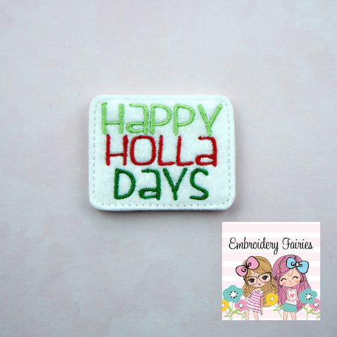 Happy Holla Days Feltie File - ITH Embroidery Design - Embroidery Digital File - Machine Embroidery Design - Embroidery File - Feltie Design