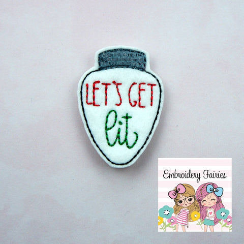 Let's Get Lit Feltie File - Christmas Feltie Design - Embroidery Digital File - Machine Embroidery Design - Embroidery File - Feltie Design