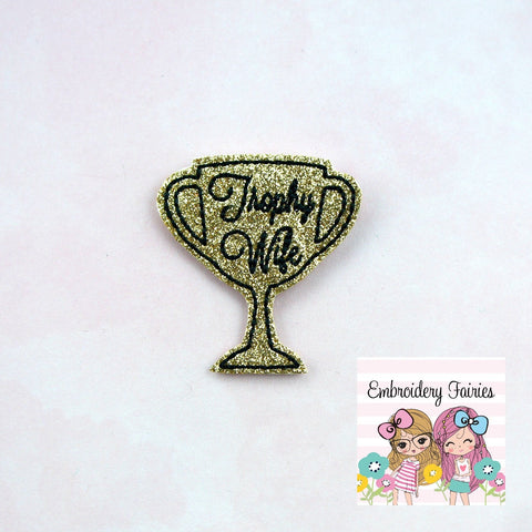 Trophy Wife Feltie File - Trophy Feltie File - Embroidery File - Machine Embroidery Design - Embroidery Design - Feltie Pattern