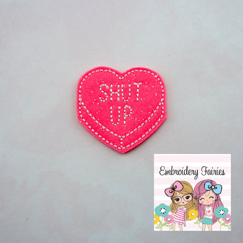 Shut Up Conversation Feltie File - Heart Embroidery File - Valentines Day Feltie - Feltie Design - Feltie Pattern - Candy Feltie