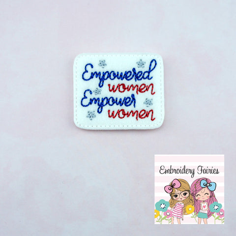 Empowered Women Empower Women Feltie File -  Feltie Design - Feltie Pattern - Machine Embroidery Design - Feltie Download